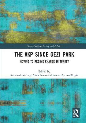 Susannah Verney, Anna Bosco, Senem Aydın-Düzgit, Senem Aydin-Duzgit - AKP Since Gezi Park, Inbunden