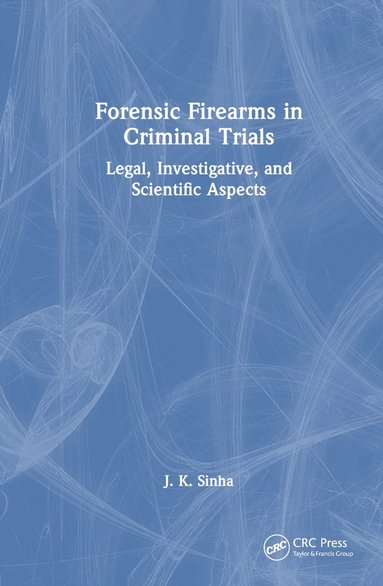 bokomslag Forensic Firearms in Criminal Trials