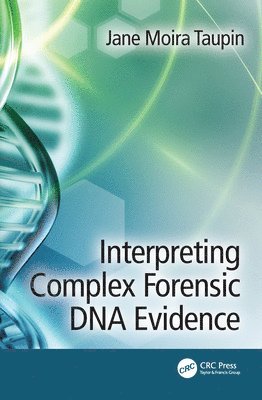 bokomslag Interpreting Complex Forensic DNA Evidence