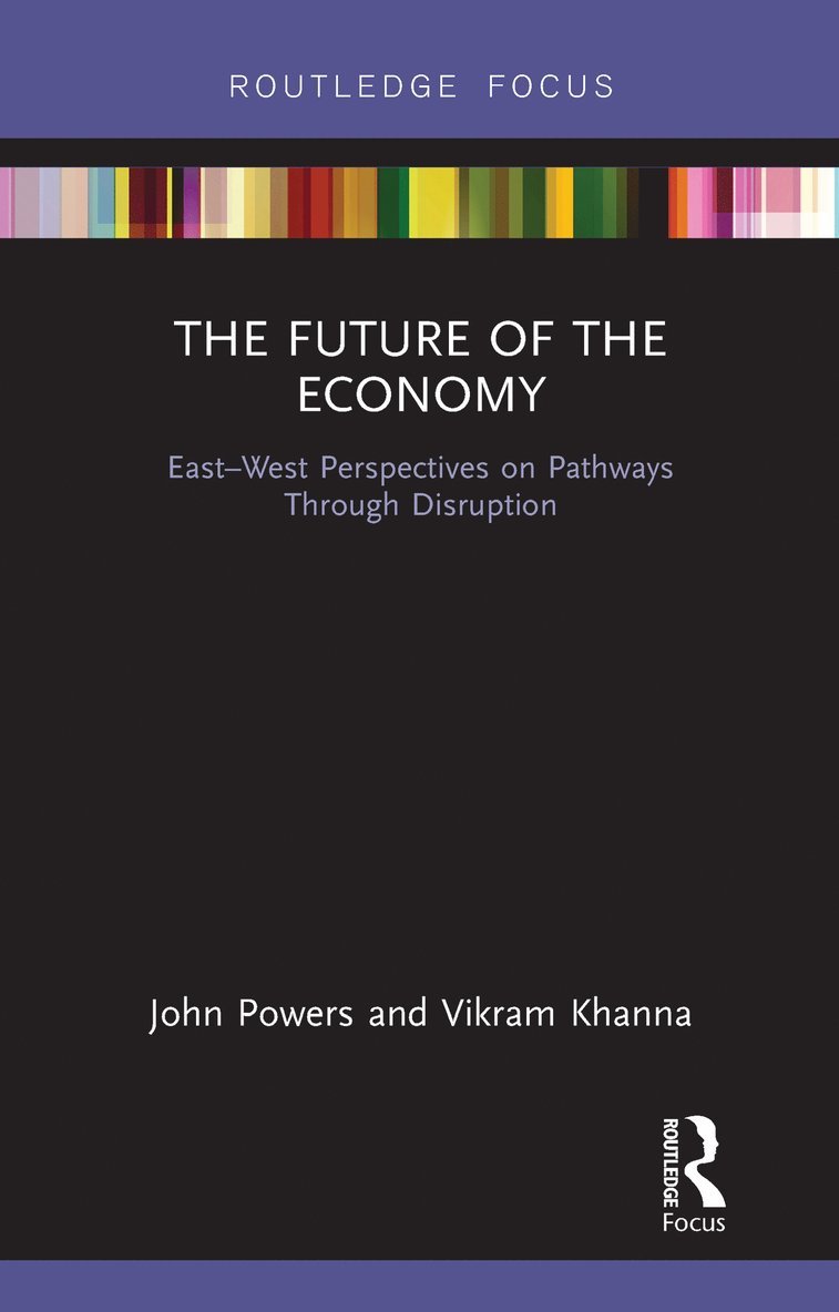 John Powers, Vikram Khanna, Singapore) Powers, John (Singapore University of Technology and Design, Singapore) Khanna, Vikram (Business Times - Future of the Economy, Inbunden