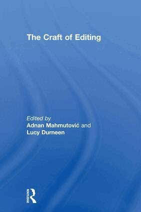 Adnan Mahmutović, Lucy Durneen - Craft of Editing, Inbunden