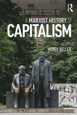 bokomslag A Marxist History of Capitalism