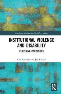 bokomslag Institutional Violence and Disability