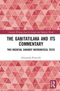 bokomslag The Gaitatilaka and its Commentary
