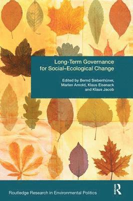 Long-Term Governance for Social-Ecological Change 1