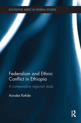 Asnake Kefale - Federalism and Ethnic Conflict in Ethiopia, Häftad