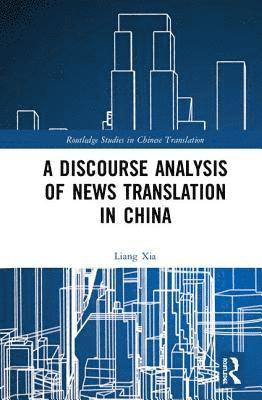 bokomslag Discourse Analysis of News Translation in China