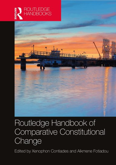 Xenophon Contiades, Alkmene Fotiadou - Routledge Handbook of Comparative Constitutional Change, Inbunden