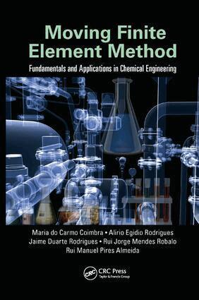 Maria do Carmo Coimbra, Alirio Egidio Rodrigues, Jaime Duarte Rodrigues, Rui Jorge Mendes Robalo, Rui Manuel Pires Almeida - Moving Finite Element Method, Häftad