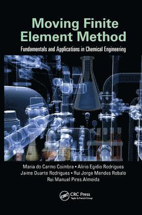 Maria do Carmo Coimbra, Alirio Egidio Rodrigues, Jaime Duarte Rodrigues, Rui Jorge Mendes Robalo, Rui Manuel Pires Almeida, Portugal) Coimbra, Maria do Carmo (University of Porto, Portugal) Rodrigues, Alirio Egidio (University of Porto, Maria Do Carmo Coimbra - Moving Finite Element Method, Häftad