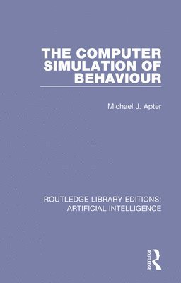 Michael J Apter, Michael J. Apter - Computer Simulation of Behaviour, Häftad