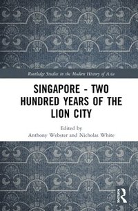 bokomslag Singapore  Two Hundred Years of the Lion City
