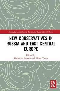 bokomslag New Conservatives in Russia and East Central Europe