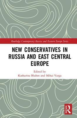 New Conservatives in Russia and East Central Europe 1