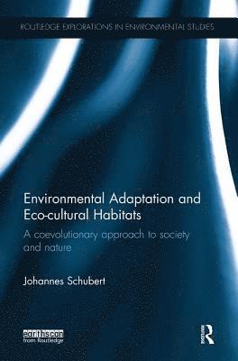 Johannes Schubert, Germany) Schubert, Johannes (Ludwig Maximilians University Munich - Environmental Adaptation and Eco-cultural Habitats, Häftad