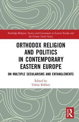 bokomslag Orthodox Religion and Politics in Contemporary Eastern Europe