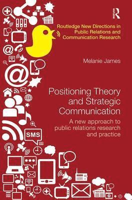 bokomslag Positioning Theory and Strategic Communication