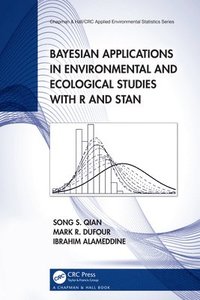 bokomslag Bayesian Applications in Environmental and Ecological Studies with R and Stan