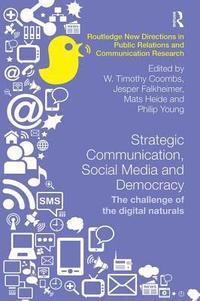 bokomslag Strategic Communication, Social Media and Democracy