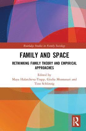 Maya Halatcheva-Trapp, Giulia Montanari, Tino Schlinzig - Family and Space, Inbunden