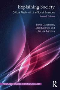 bokomslag Explaining Society: Critical Realism in the Social Sciences