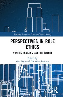 Perspectives in Role Ethics 1