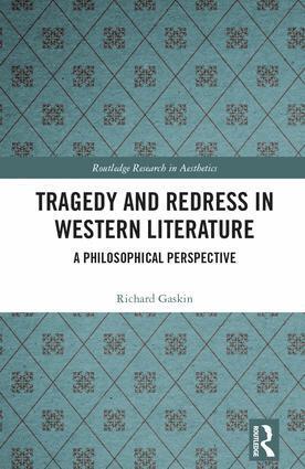 Richard Gaskin - Tragedy and Redress in Western Literature, Inbunden