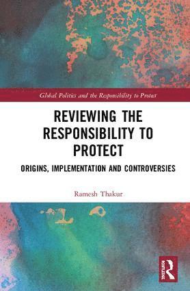 Reviewing the Responsibility to Protect 1