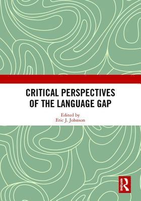 Critical Perspectives of the Language Gap 1