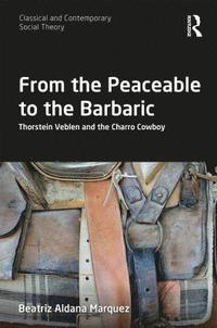bokomslag From the Peaceable to the Barbaric