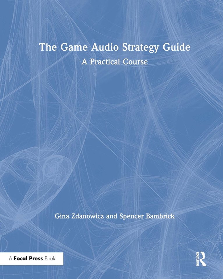 Game Audio Strategy Guide