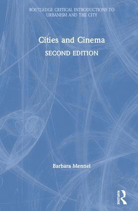 Barbara Mennel - Cities and Cinema, Inbunden