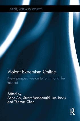 Anne Aly, Stuart Macdonald, Lee Jarvis, Thomas Chen - Violent Extremism Online, Häftad