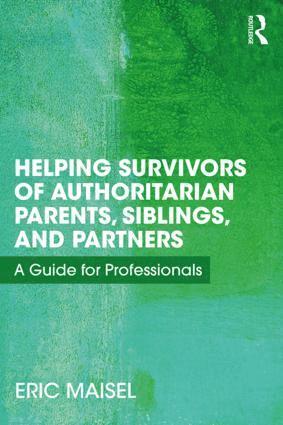 bokomslag Helping Survivors of Authoritarian Parents, Siblings, and Partners