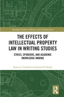 bokomslag The Effects of Intellectual Property Law in Writing Studies