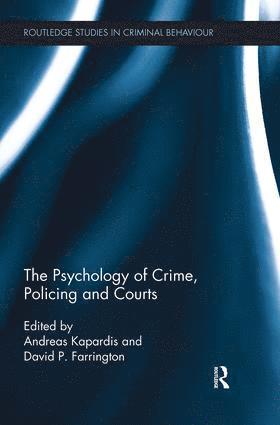 The Psychology of Crime, Policing and Courts 1