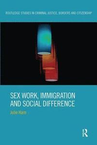 bokomslag Sex Work, Immigration and Social Difference