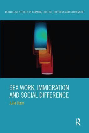 Julie Ham - Sex Work, Immigration and Social Difference, Häftad