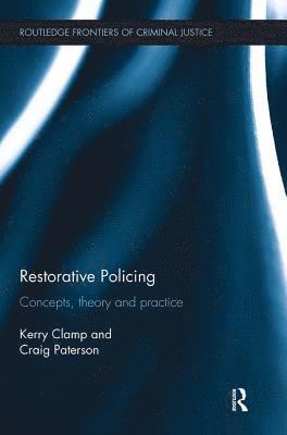 Kerry Clamp, Craig Paterson, UK) Clamp, Kerry (University of Nottingham, UK) Paterson, Craig (Sheffield Hallam University - Restorative Policing, Häftad