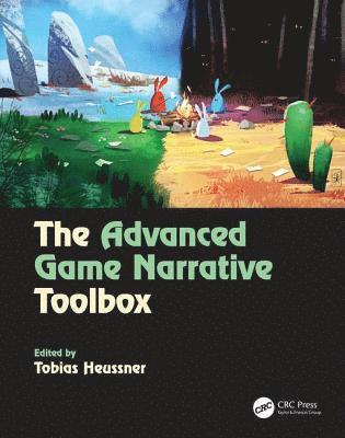 The Advanced Game Narrative Toolbox 1