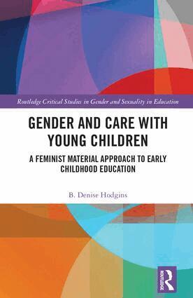 B. Denise Hodgins - Gender and Care with Young Children, Inbunden