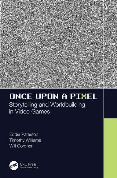 Eddie Paterson, Timothy Williams, Will Cordner - Once Upon a Pixel, Häftad