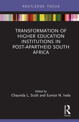 Chaunda L. Scott, Eunice N. Ivala - Transformation of Higher Education Institutions in Post-Apartheid South Africa, Inbunden
