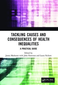 bokomslag Tackling Causes and Consequences of Health Inequalities