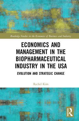 bokomslag Economics and Management in the Biopharmaceutical Industry in the USA