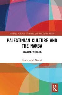 bokomslag Palestinian Culture and the Nakba