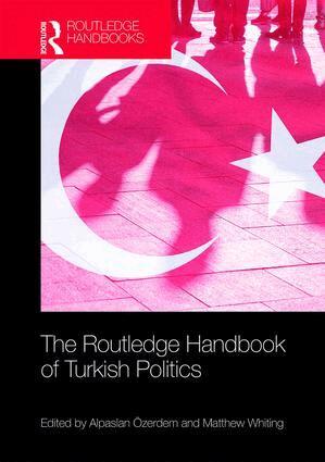 Alpaslan Özerdem, Matthew Whiting - Routledge Handbook of Turkish Politics, Inbunden