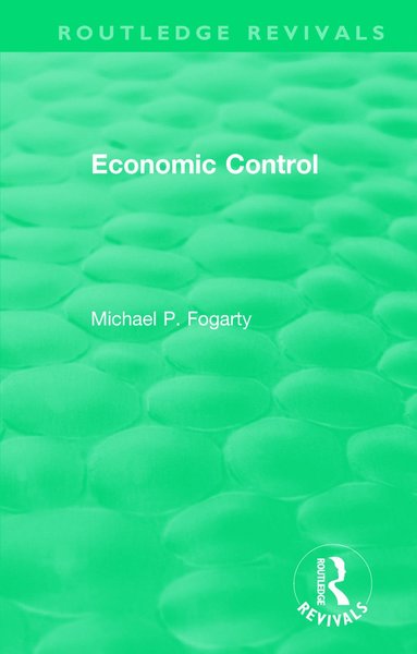 bokomslag Routledge Revivals: Economic Control (1955)