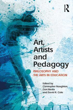Christopher Naughton, Gert Biesta, David Cole - Art, Artists and Pedagogy, Häftad