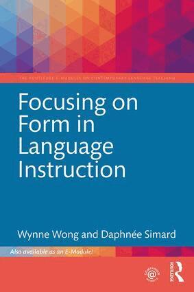 Wynne Wong, Daphnée Simard - Focusing on Form in Language Instruction, Häftad